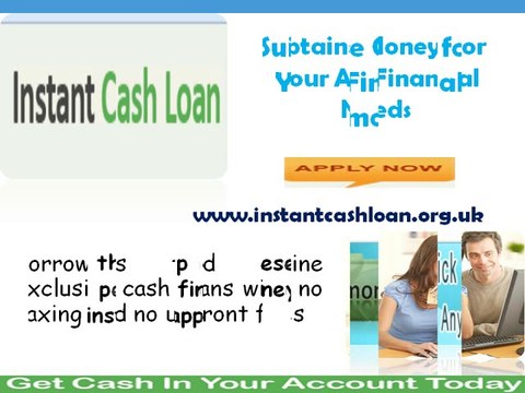 Instant Cash Loans is a Perfect Solutions For Small Cash Needs
