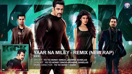 Yaar Na Miley Audio - Remix (New Rap) - Kick [2014] Rap By Yo Yo Honey Singh [FULL HD] - (SULEMAN - RECORD)