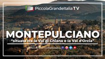 Montepulciano - Piccola Grande Italia