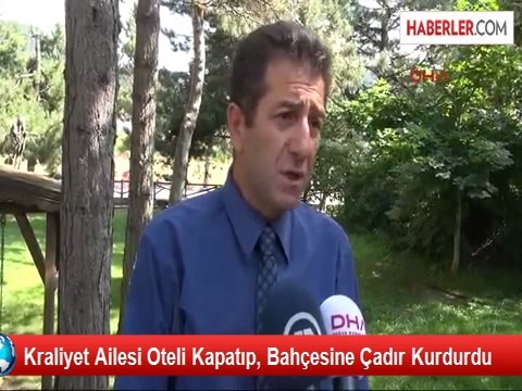Suudi Kraliyet Ailesi Oteli Kapatıp, Bahçesine Çadır Kurdurdu