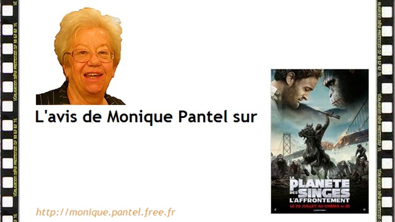L'avis de Monique Pantel sur La Planète des singes : l'affrontement