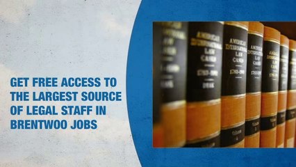 Legal Staff Jobs in Brentwood