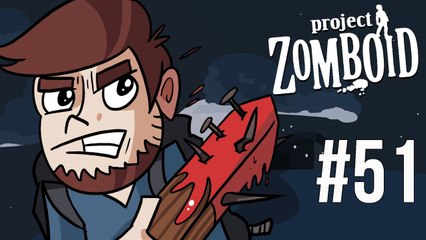 LETS PLAY PROJECT ZOMBOID | EPISODE 51