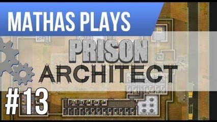 LETS PLAY PRISON ARCHITECT | ALPHA 20 | EPISODE 13