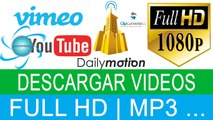 Descargar videos de YouTube Dailymotion Vimeo FULL HD | mp3 y otros formatos