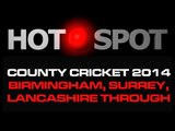 Hot Spot - Birmingham, Lancashire, Surrey Qualify For T20 Blast Finals Day