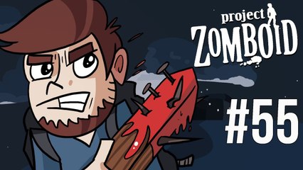 LETS PLAY PROJECT ZOMBOID | EPISODE 55