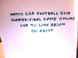 All Ireland Live Kerry V Galway GAA Senior Football 2014 QF A Streaming Free,