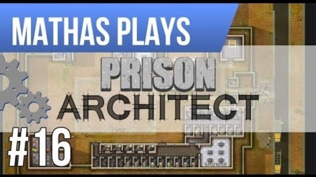 LETS PLAY PRISON ARCHITECT | ALPHA 20 | EPISODE 16