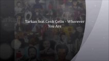 tarkan feat cenk çetin - wherever you are