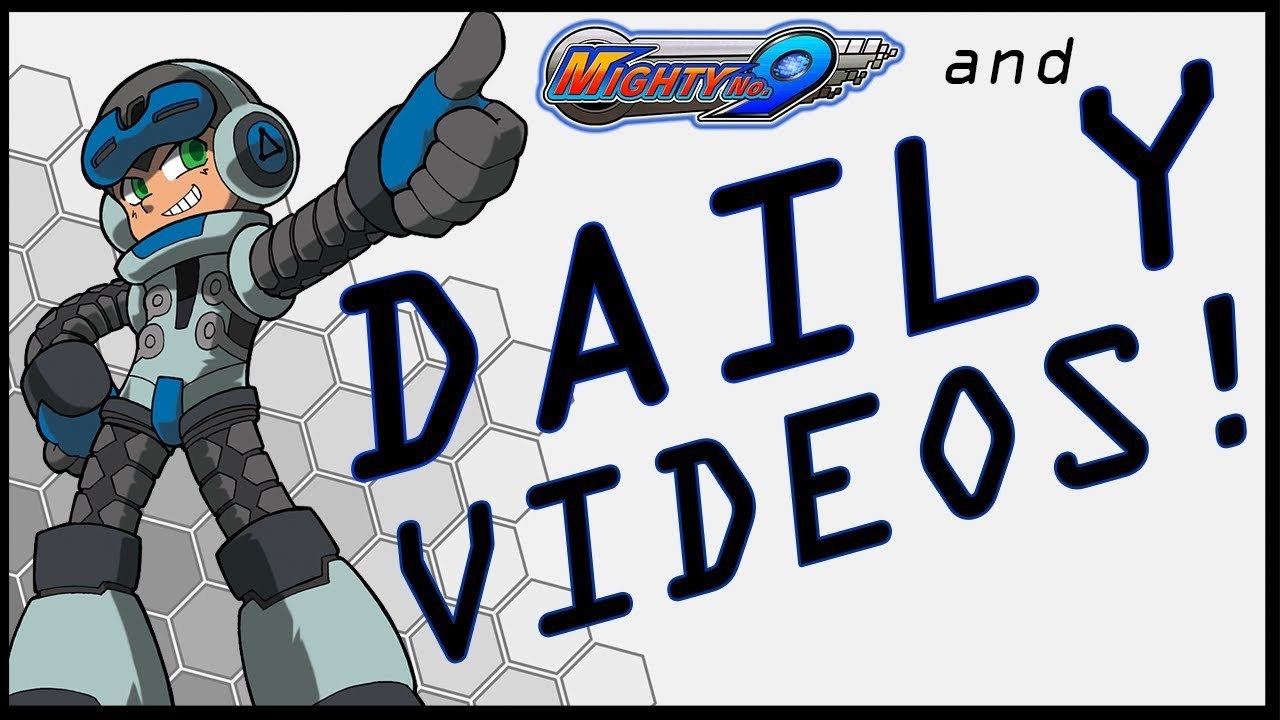 Mighty No.9 news and DAILY VIDEOS!!!!