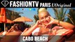 Fashion Destination: Cabo Beach | Summer in Mamaia | FashionTV