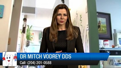 Dr Mitch Vodrey DDS Winnipeg         Outstanding         5 Star Review by