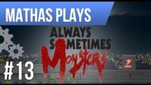 LETS PLAY ALWAYS SOMETIMES MONSTERS | EP 13 | HOLIER THAN THOU