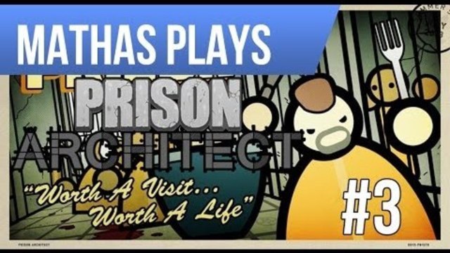 LETS PLAY PRISON ARCHITECT | ALPHA 21 | EPISODE 3