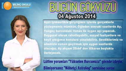 YAY Burcu, GÜNLÜK Astroloji Yorumu 04 Ağustos 2014, Astrolog DEMET BALTACI Bilinç Okulu