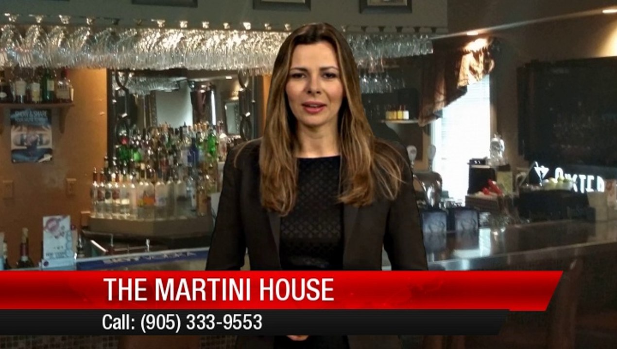 Burlington Restaurants - The Martini House - (905) 333-9553        Perfect         5 Star