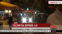 Yalova Son 24 Saatte 20 Kez Sallandı