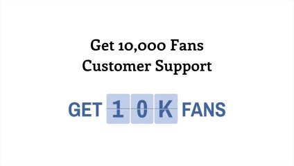 How to Contact Get 10,000 Fans