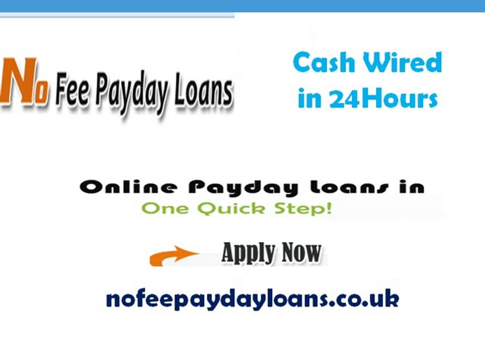 No Fee Loans- Find Affrodable Funds Online For Unplanneds Cash Needs