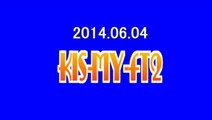 キスマイラジオ 2014年6月4日北山宏光×玉森裕太×千賀健永