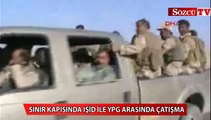 Sınır kapısında IŞİD'ile YPG arasında çatışma