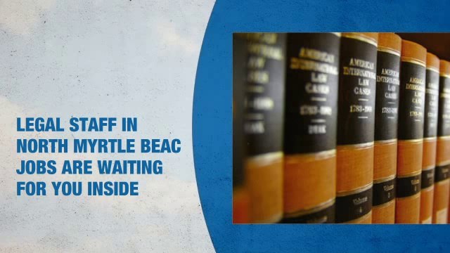 Legal Staff Jobs in North Myrtle Beach