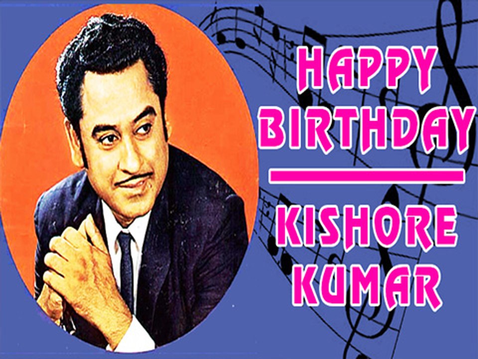 Remembering Kishore Kumar Birthday Special
