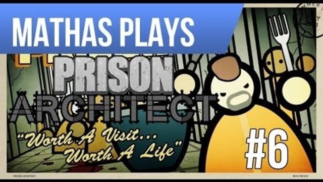 LETS PLAY PRISON ARCHITECT | ALPHA 21 | EPISODE 6