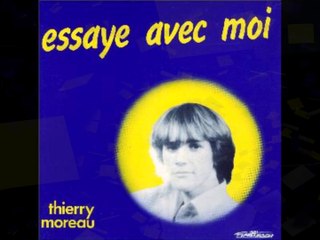 THIERRY MOREAU - ESSAYE AVEC MOI