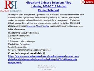 Global and Chinese Selenium Alloy Industry 2019