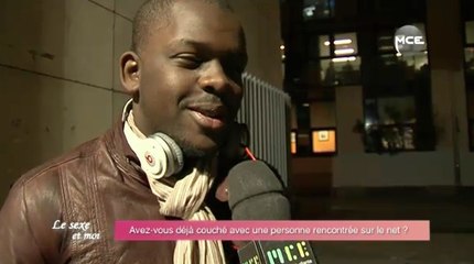 Avez-vous déjà couché avec une personne recontrée sur internet ? (micro-trottoir)