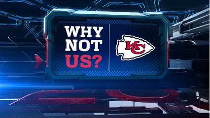 Why Not Us?: Kansas City Chiefs