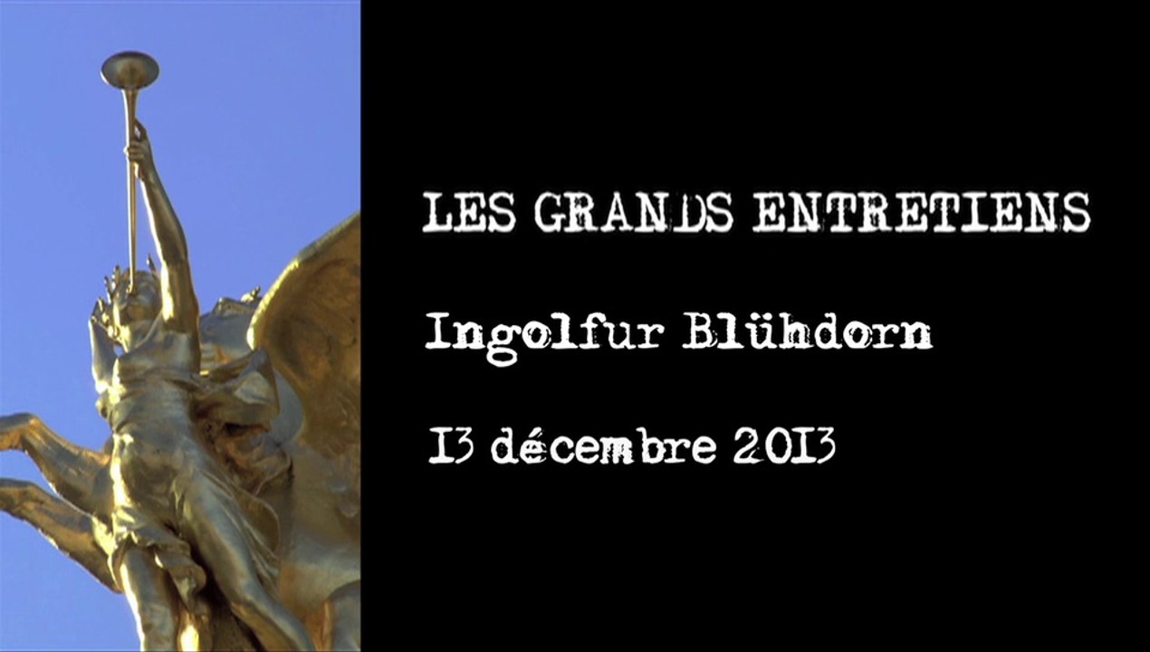 Ingolfur Blühdorn - Paris - LES GRANDS ENTRETIENS