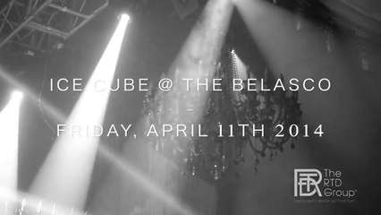 The RTD Group Presents Ice Cube Live @ Belasco Theater, Los Angeles, CA, 04-11-2014