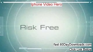 Iphone Video Hero Review - Iphone Video Hero Login
