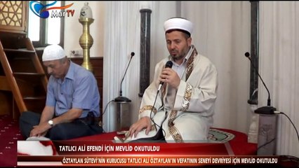 TATLICI ALİ EFENDİ İÇİN MEVLİD OKUTULDU