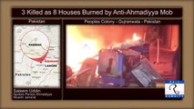 Woman and 2 Children Killed as 8 Houses Burned by Anti-Ahmadiyya Mob