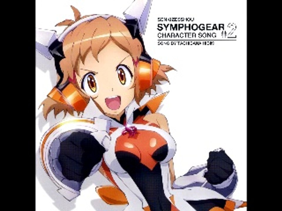 Senki Zesshou Symphogear Character Song Series 2 - Tachibana Hibiki