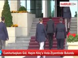 Cumhurbaşkanı Gül'den Veda Ziyaretleri