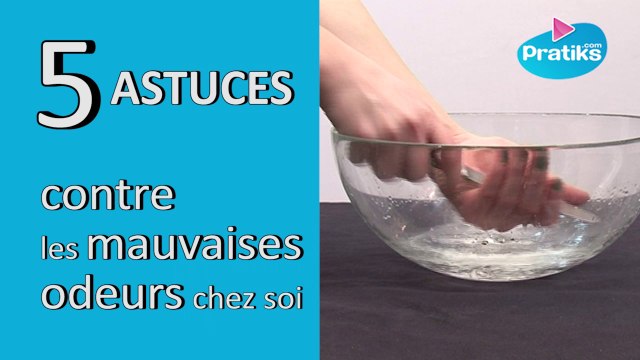 5 astuces contre les mauvaises odeurs