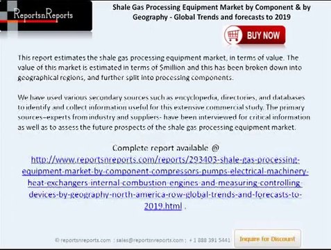 Global Shale Gas Processing Equipment Market Forecast & Analysis (2013-2019)