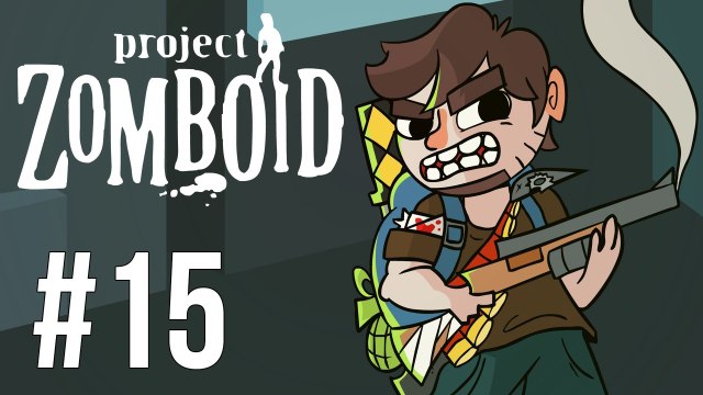 LETS PLAY PROJECT ZOMBOID | BUILD 27 | EP 15