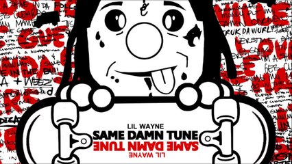 Lil Wayne - Same Damn Tune (HD & Download & Lyrics 1080p) - Dedication 4.