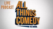 All Things Comedy Live Podcast - 7/1/14 - 