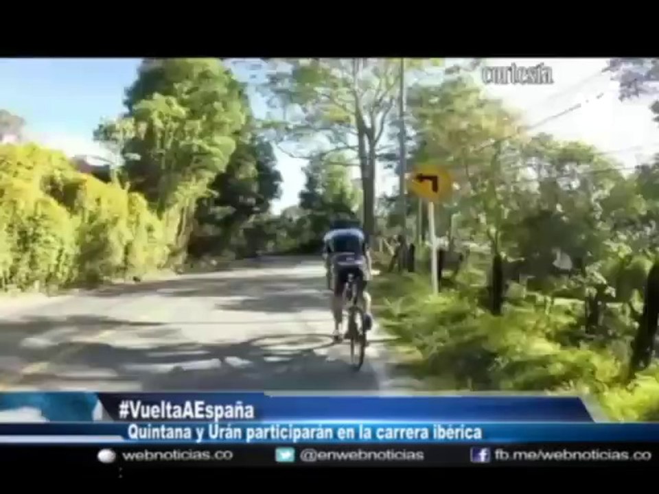 Quintana y Urán correrán la Vuelta a España