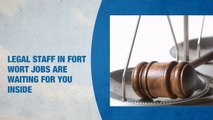 Legal Staff Jobs in Fort Worth