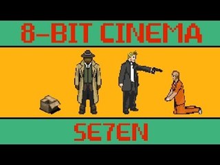 Se7en - 8-Bit Cinema