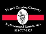 PIERRE'S CATERING AND PARTY RENTALS | 818-707-1327 | PERSONAL CHEF | PRIVATE CHEF | SUSHI CHEF | SUSHI | CHEF | NUTRITION | DIET | EATING | COOKING  | COOKING LIGHT | RECIPES | EXERCISE | FITNESS | DIETING | COOK | FRENCH CHEF | LOS ROBLES HOSPITAL | WEST