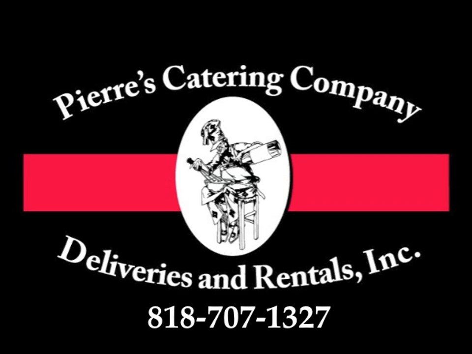 PIERRE'S CATERING AND PARTY RENTALS | 818-707-1327 | PERSONAL CHEF | PRIVATE CHEF | SUSHI CHEF | SUSHI | CHEF | NUTRITION | DIET | EATING | COOKING  | COOKING LIGHT | RECIPES | EXERCISE | FITNESS | DIETING | COOK | FRENCH CHEF | LOS ROBLES HOSPITAL
